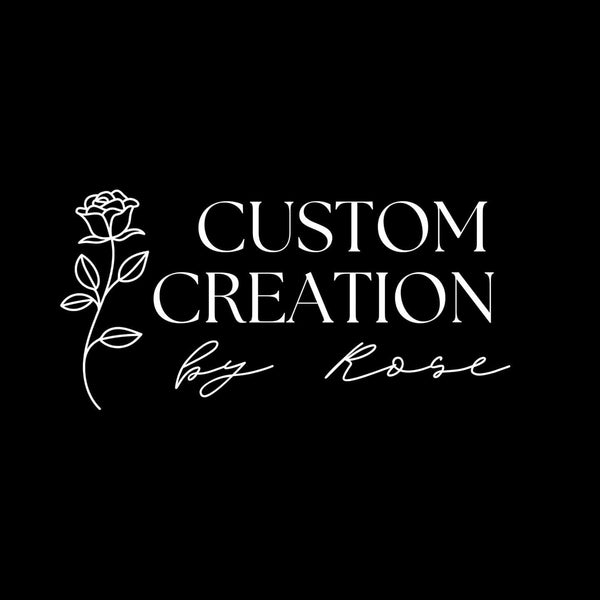 Custom Creation by Rose